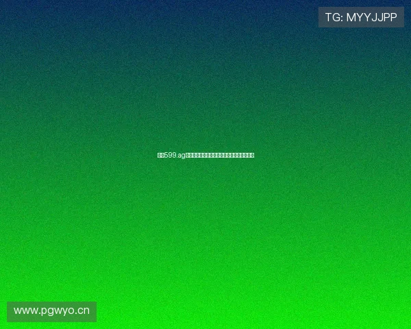 银河599.ag直播官网登录入口全攻略与最新玩法解析指南